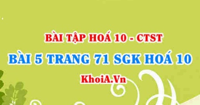 Bài 5 trang 71 SGK Hoá 10 Chân trời sáng tạo